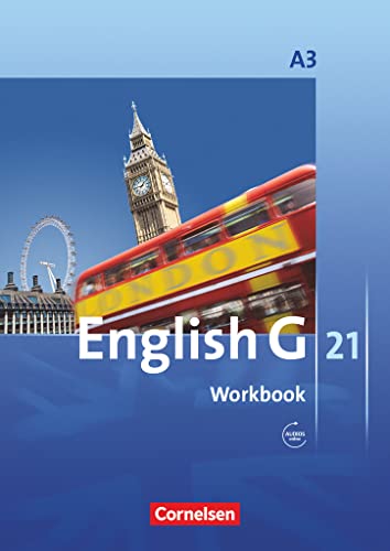 English G 21 - Ausgabe A / Band 3: 7. Schuljahr - Workbook mit Audio-Materialien online: Workbook mit Audios online English G 21 - Ausgabe A / Band 3: 7. Schuljahr - Workbook mit Audio-Materialien online: Workbook mit Audios online