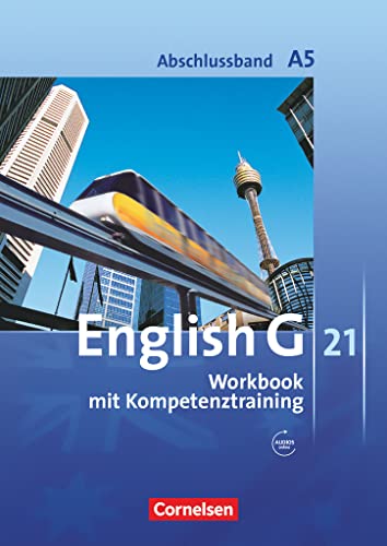 Englisch G21 A5 Workbook mit Kompetenztraining mit Audios online: Workbook mit Audios online - Mit Wörterverzeichnis zum Wortschatz der Bände 1-5 (English G 21: Ausgabe A) von Cornelsen Verlag GmbH