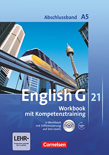English G 21 - Ausgabe A / Abschlussband 5: 9. Schuljahr - 5-jährige Sekundarstufe I - Workbook mit e-Workbook und Audio-Materialien: Mit ... zum Wortschatz der Bände 1-5 English G 21 - Ausgabe A / Abschlussband 5: 9. Schuljahr - 5-jährige Sekundarstufe I - Workbook mit e-Workbook und Audio-Materialien: Mit ... zum Wortschatz der Bände 1-5