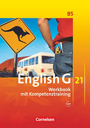 English G 21 - Ausgabe B / Band 5: 9. Schuljahr - Workbook mit Audio-Materialien: Mit Wörterverzeichnis zum Wortschatz der Bände 1-5: Workbook mit ... zum Wortschatz der Bände 1-5 von Cornelsen Verlag GmbH