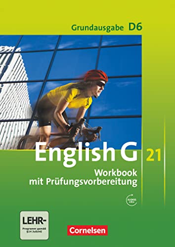 English G 21 - Grundausgabe D / Band 6: 10. Schuljahr - Workbook mit online Audio-Materialien ( Ohne CD): Workbook mit Audios online von Cornelsen Verlag GmbH