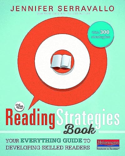 The Reading Strategies Book: Your Everything Guide to Developing Skilled Readers: With 300 Strategies