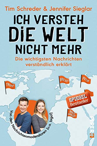 Ich versteh die Welt nicht mehr: Die wichtigsten Nachrichten verständlich erklärt Ich versteh die Welt nicht mehr: Die wichtigsten Nachrichten verständlich erklärt