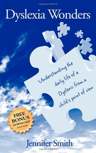 Dyslexia Wonders: Understanding the Daily Life of a Dyslexic from a Child's Point of View