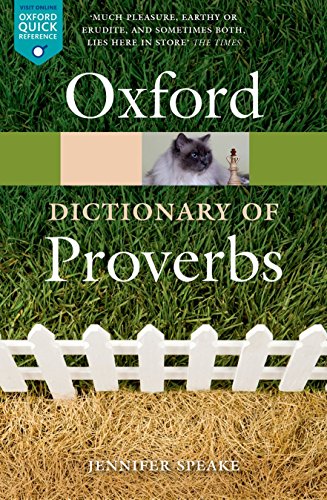 The Oxford Dictionary of Proverbs (Oxford Quick Reference) von Oxford University Press