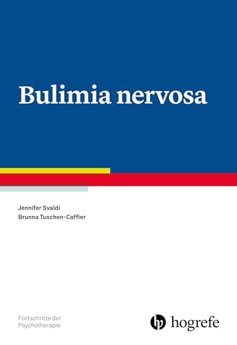 Bulimia nervosa (Fortschritte der Psychotherapie)