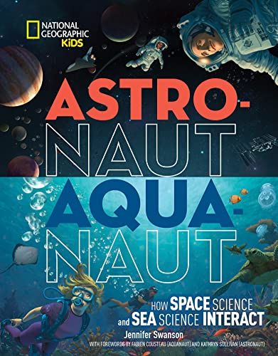 Astronaut-Aquanaut: How Space Science and Sea Science Interact (Science & Nature)