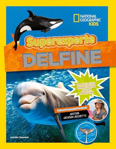 Superexperte Delfine. National Geographic KiDS von White Star Verlag