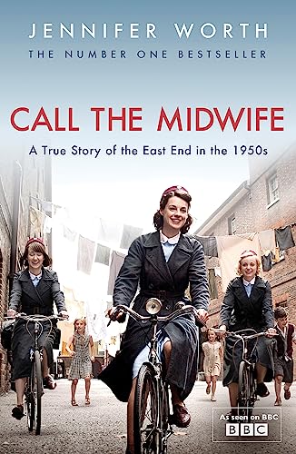 Call The Midwife: A True Story of the East End in the 1950s von Orion Publishing Group