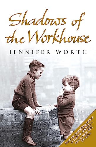 Shadows Of The Workhouse: The Drama Of Life In Postwar London von Weidenfeld & Nicolson