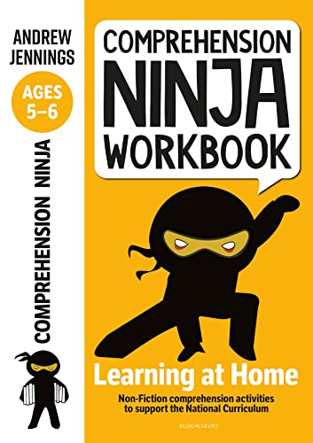 Comprehension Ninja Workbook for Ages 5-6: Comprehension activities to support the National Curriculum at home Comprehension Ninja Workbook for Ages 5-6: Comprehension activities to support the National Curriculum at home