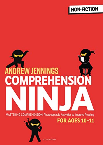 Comprehension Ninja for Ages 10-11: Comprehension worksheets for Year 6