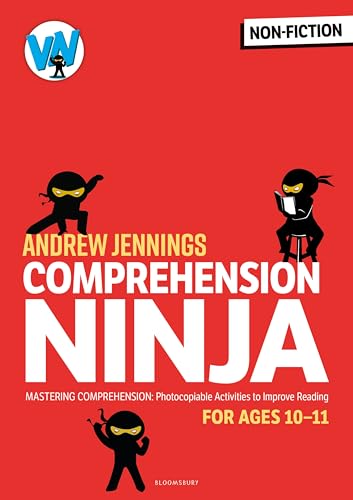 Comprehension Ninja for Ages 10-11: Comprehension worksheets for Year 6