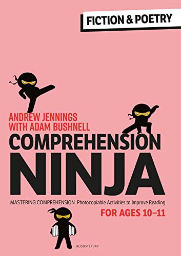Comprehension Ninja for Ages 10-11: Fiction & Poetry: Comprehension worksheets for Year 6 Comprehension Ninja for Ages 10-11: Fiction & Poetry: Comprehension worksheets for Year 6