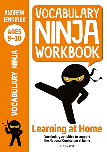 Vocabulary Ninja Workbook for Ages 9-10: Vocabulary activities to support catch-up and home learning Vocabulary Ninja Workbook for Ages 9-10: Vocabulary activities to support catch-up and home learning