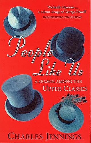 People Like Us: A Season Among the Upper Classes