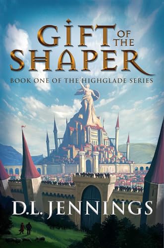 Gift of the Shaper: Book One of the HIGHGLADE Series von Indigo River Publishing