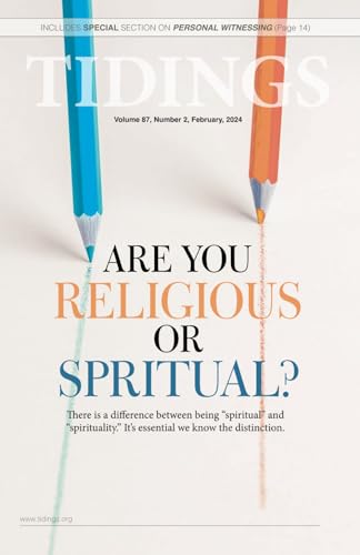 Tidings - Volume 87 - Number 2 - February, 2024: Are You Religious or Spiritual? (Christadelphian Tidings Magazine, Band 20) von Independently published