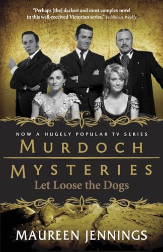 Let Loose the Dogs (Murdoch Mysteries, Band 4)