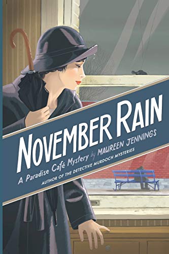 November Rain: A Paradise Cafe Mystery von Historia