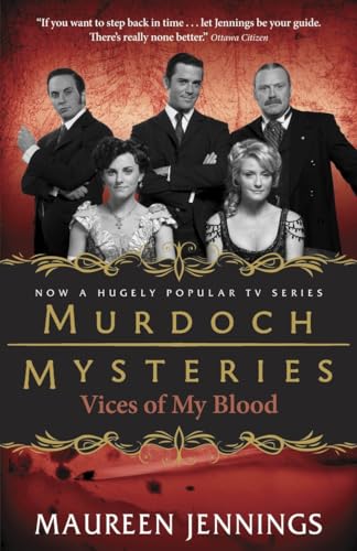 Vices of My Blood (Murdoch Mysteries, Band 6)