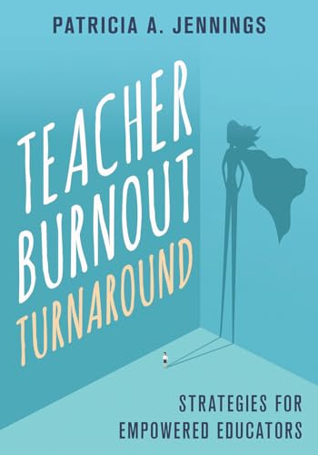 Teacher Burnout Turnaround: Strategies for Empowered Educators von W. W. Norton & Company