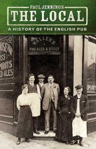 The Local: A History of the English Pub von The History Press