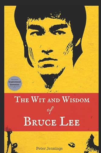 The Wit and Wisdom of Bruce Lee von Independently published