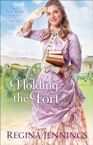 Holding the Fort (Fort Reno, 1, Band 1)