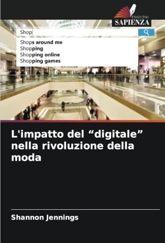 L'impatto del “digitale” nella rivoluzione della moda von Edizioni Sapienza