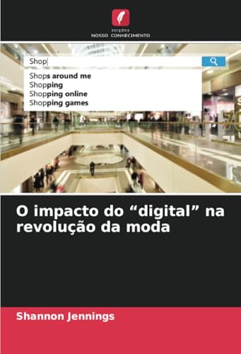 O impacto do “digital” na revolução da moda: DE von Edições Nosso Conhecimento