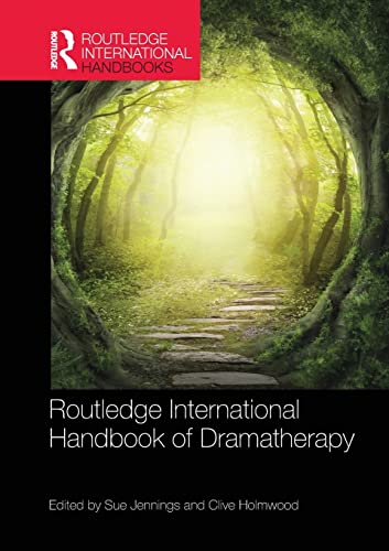 Routledge International Handbook of Dramatherapy (Routledge International Handbooks) von Routledge