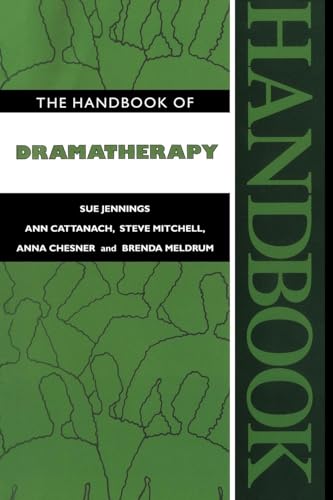 The Handbook of Dramatherapy von Routledge