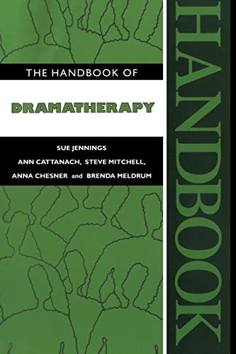 The Handbook of Dramatherapy von Routledge