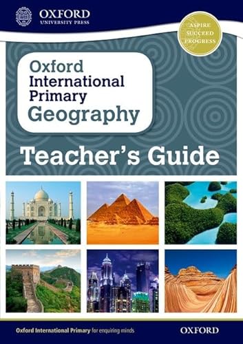Oxford International Primary Geography: Teacher's Guide (PYP OXFORD INTERNATIONAL PRIMARY GEOGRAPHY) von Oxford University Press