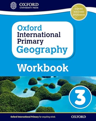 Oxford International Primary Geography: Workbook 3 (PYP oxford international primary geography)