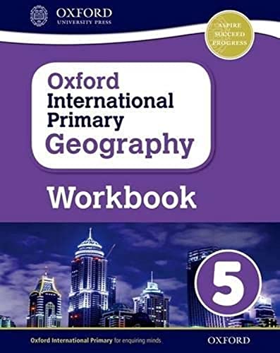 Oxford International Primary Geography: Workbook 5 (PYP oxford international primary geography) von Oxford University Press