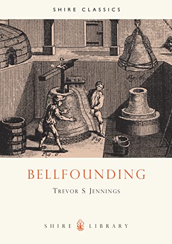 Bell Founding (Shire Library) von Bloomsbury Publishing PLC