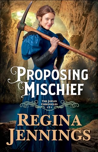 Proposing Mischief (The Joplin Chronicles, 2, Band 2) von Baker Pub Group/Baker Books