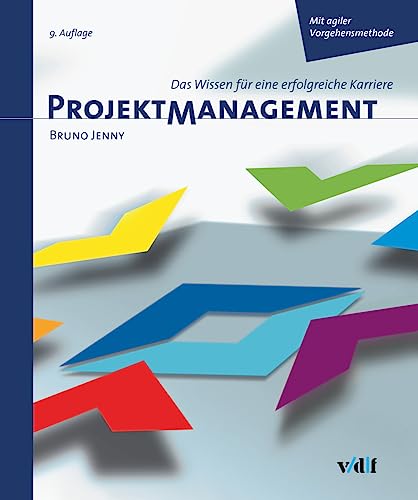 Projektmanagement: Das Wissen für eine erfolgreiche Karriere von vdf Hochschulverlag