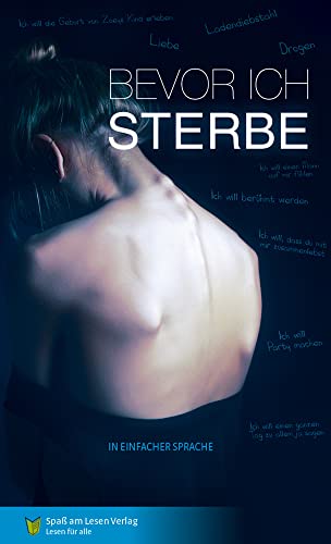 Bevor ich sterbe: in Einfacher Sprache von Spa am Lesen Verlag