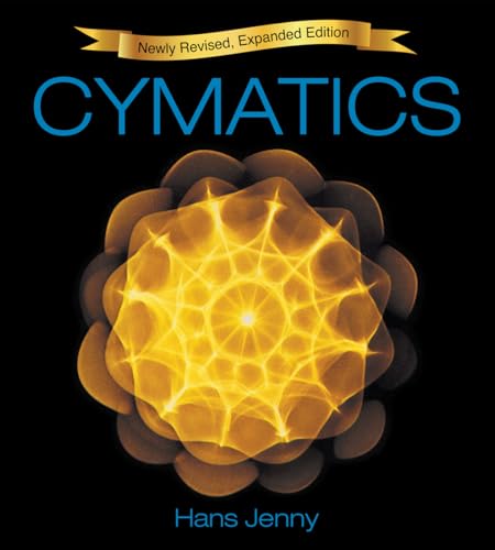 Cymatics: A Study of Wave Phenomena and Vibration Cymatics: A Study of Wave Phenomena and Vibration