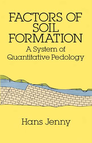 Factors of Soil Formation: A System of Quantitative Pedology (Dover Earth Science) von Dover Publications