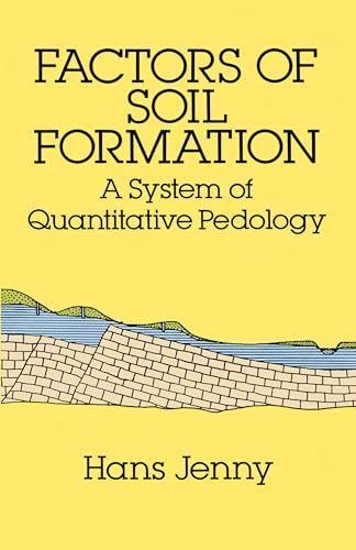 Factors of Soil Formation: A System of Quantitative Pedology (Dover Earth Science)