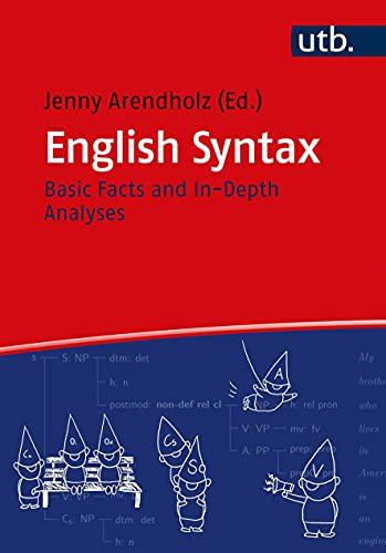 English Syntax: Basic Facts and In-Depth Analyses von UTB GmbH