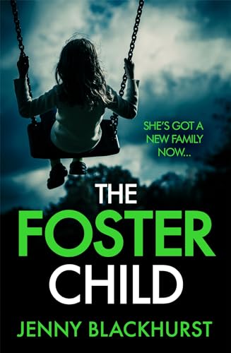 The Foster Child: An absolutely unputdownable psychological thriller with a mind-blowing twist von Headline