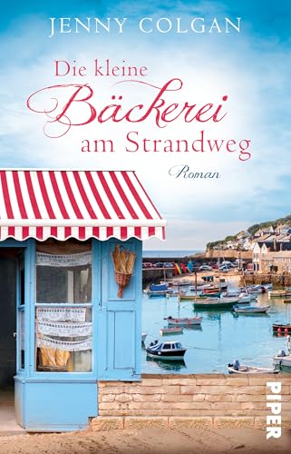 Die kleine Bäckerei am Strandweg (Die kleine Bäckerei am Strandweg 1): Roman | Romantisch-humorvoller Frauenroman mit leckeren Rezepten
