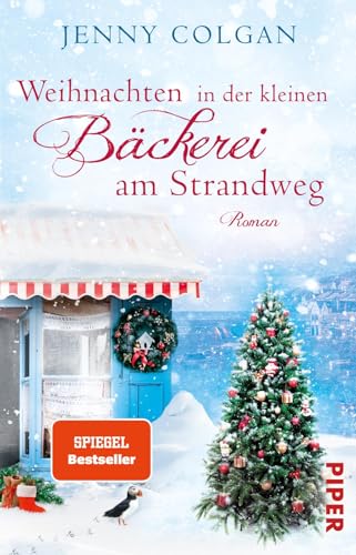 Weihnachten in der kleinen Bäckerei am Strandweg (Die kleine Bäckerei am Strandweg 3): Roman | Zuckersüßer Weihnachtsroman mit leckeren Rezepten