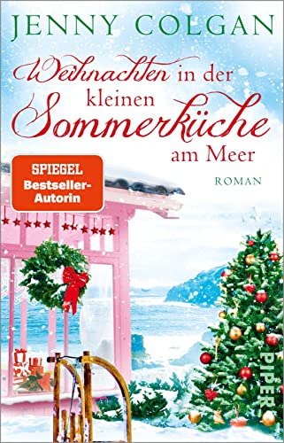 Weihnachten in der kleinen Sommerküche am Meer (Floras Küche 3): Roman | Gefühlvoller Weihnachtsroman für die schönste Zeit im Jahr