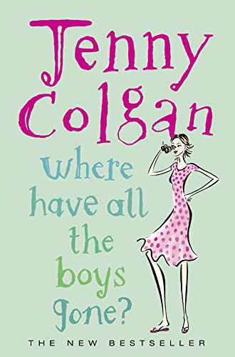 WHERE HAVE ALL THE BOYS GONE?: A feel-good romantic comedy from Sunday Times bestselling author